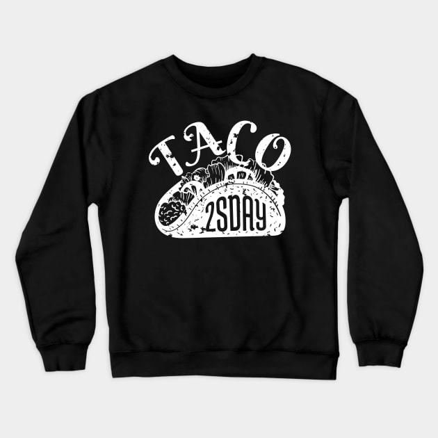 Taco Twosday The Ultimate Taco Tuesday 2-22-22 February 22nd Crewneck Sweatshirt by Kali Space